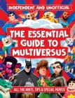 Image for The essential guide to Multiversus  : independent and unofficial