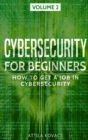 Image for Cybersecurity for Beginners : How to Get a Job in Cybersecurity