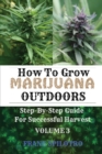 Image for How to Grow Marijuana Outdoors : Step-By-Step Guide for Successful Harvest