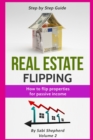 Image for Real Estate Flipping : How to flip properties for passive income