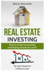 Image for Real Estate Investing : How to invest successfully &amp; Flipping houses for profit
