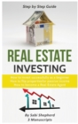 Image for Real Estate Investing : How to invest successfully as a beginner &amp; How to flip properties for passive income &amp; How to become a successful Real Estate Agent