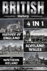 Image for British History: 4 In 1 History Of England, Scotland, Wales And Northern Ireland