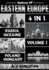 Image for History Of Eastern Europe: Russia, Ukraine, Poland &amp; Hungary