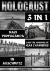 Image for Holocaust: Nazi Propaganda &amp; The Horrors Of Gas Chambers In Auschwitz