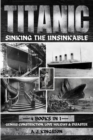 Image for Titanic - Sinking The Unsinkable : Genius Construction, Love Holiday &amp; Disaster