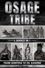 Image for Osage Tribe: From Hunters To Oil Barons