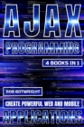 Image for AJAX Programming: Create Powerful Web And Mobile Applications