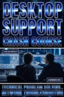 Image for Desktop Support Crash Course: Technical Problem Solving And Network Troubleshooting