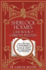 Image for Sherlock Holmes case-book of curious puzzles  : a collection of enigmas to puzzle even the greatest detective