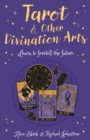 Image for Tarot &amp; other divination arts  : learn to foretell the future