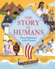 Image for The story of humans  : from prehistory to the present