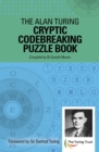 Image for The Alan Turing Cryptic Codebreaking Puzzle Book : Foreword by Sir Dermot Turing