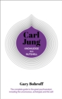 Image for Carl Jung: The Complete Guide to the Great Psychoanalyst, Including the Unconscious, Archetypes and the Self