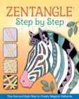 Image for Zentangle(R) Step By Step: The Fun and Easy Way to Create Magical Patterns
