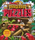 Image for Dangerous Puzzles : Odd One Out, Spot the Difference, and many more!