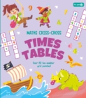 Image for Maths Criss-Cross Times Tables : Over 80 Fun Number Grid Puzzles!