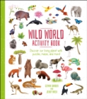 Image for Wild World Activity Book : Discover our Living Planet with Puzzles, Mazes, and more!