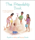 Image for The friendship book  : a guide to making and keeping friends