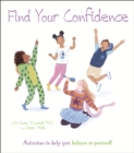 Image for Find your confidence  : activities to help you believe in yourself