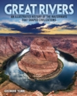 Image for Great rivers  : an illustrated history of the waterways that shaped civilizations
