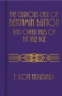 Image for The Curious Case of Benjamin Button and Other Tales of the Jazz Age