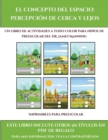 Image for Imprimibles para preescolar (El concepto del espacio : percepcion de cerca y lejos): Este libro contiene 30 fichas con actividades a todo color para ninos de 4 a 5 anos