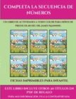Image for Fichas imprimibles para infantil (Completa la secuencia de numeros) : Este libro contiene 30 fichas con actividades a todo color para ninos de 4 a 5 anos