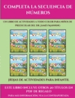 Image for Hojas de actividades para infantil (Completa la secuencia de numeros) : Este libro contiene 30 fichas con actividades a todo color para ninos de 4 a 5 anos