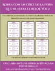 Image for Fichas de deberes para preescolar (Rodea con un circulo la hora que muestra el reloj- Vol 2)