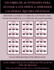 Image for Fichas preparatorias para preescolar (Un libro de actividades para ayudar a los ninos a aprender las horas- Relojes digitales)