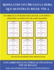 Image for Fichas de numeros para preescolar (Rodea con un circulo la hora que muestra el reloj- Vol 4)