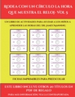 Image for Fichas imprimibles para preescolar (Rodea con un circulo la hora que muestra el reloj- Vol 5) : Este libro contiene 30 fichas con actividades a todo color para ninos de 6 a 7 anos