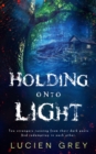 Image for Holding onto Light