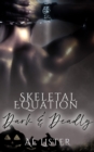 Image for Skeletal Equation: Dark and Deadly