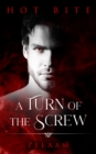 Image for Turn of the Screw: A Hot Bite Story