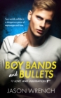 Image for Boy Bands and Bullets