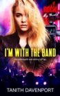 Image for I&#39;m With the Band