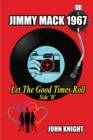 Image for Jimmy Mack 1967 - Let The Good Times Roll (Side B)