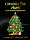 Image for Cut and Paste Activities for 2nd Grade (Christmas Tree Maker) : This book can be used to make fantastic and colorful christmas trees. This book comes with a collection of downloadable PDF books that w