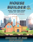 Image for Cut and paste Worksheets (House Builder) : Build your own house by cutting and pasting the contents of this book. This book is designed to improve hand-eye coordination, develop fine and gross motor c