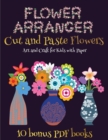 Image for Art and Craft for Kids with Paper (Flower Maker) : Make your own flowers by cutting and pasting the contents of this book. This book is designed to improve hand-eye coordination, develop fine and gros