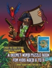 Image for Brain Teaser Games for Kids 5 - 8 (A secret word puzzle book for kids aged 6 to 9) : Follow the clues on each page and you will be guided around a map of Captain Ironfoots Island. If you find the corr
