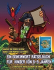 Image for Versteckte Ratselbucher fur Kinder (Ein Geheimwort Ratselbuch fur Kinder von 6-9 Jahren) : Folge den Hinweisen auf jeder Seite und du wirst uber eine Karte von Captain Ironfoots Island gefuhrt. Wenn D