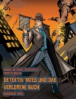 Image for Geheimcode-Spiel (Detektiv Yates und das verlorene Buch) : Detektiv Yates ist auf der Suche nach einem ganz besonderen Buch. Folge den Hinweisen auf jeder Seite und Du wirst sodann uber eine Karte gef