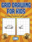 Image for Drawing for beginners step by step (Learn to draw cars) : This book teaches kids how to draw cars using grids
