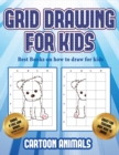 Image for Best books on how to draw for kids (Learn to draw cartoon animals) : This book teaches kids how to draw cartoon animals using grids