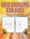 Image for Step by step drawing for kids (Grid drawing for kids - Faces) : This book teaches kids how to draw faces using grids