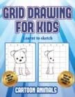 Image for Learnt to sketch (Learn to draw cartoon animals) : This book teaches kids how to draw cartoon animals using grids