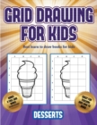 Image for Best learn to draw books for kids (Grid drawing for kids - Desserts) : This book teaches kids how to draw using grids